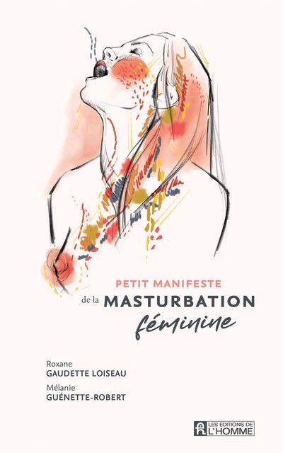 Petit manifeste de la masturbation féminine - Roxane Gaudette Loiseau